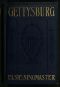 [Gutenberg 54358] • Gettysburg: Stories of the Red Harvest and the Aftermath